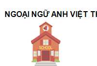 TRUNG TÂM Trung tâm ngoại ngữ Anh Việt Thủ Thừa Long An